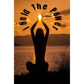 I Hold The Power: Journal Notebook Diary