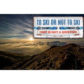 schilderkreis24 Tin Sign Funny Mountain Saying "to Ski." Decorative Humour Door Sign Mountains Metal Sign Gift Birthday or Christmas 28 x 12 cm