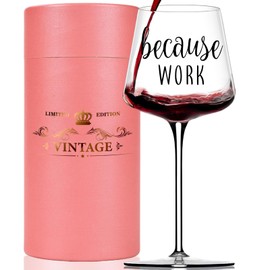 Physkoa Because Work - Hand-Blown Crystal Wine Glass 14oz - Funny Work Gift for Coworkers, Employees, Boss Lady, Staff, Secretary or Yourself – Office Gift Idea for Work Bestie, or Office Stress