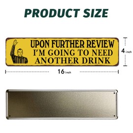 CIVOTIL Upon Further Review I'm Going To Need Another Drink 4" x 16" Funny Tin Football Sign Man Cave Garage Home Sports Bar Pub Décor