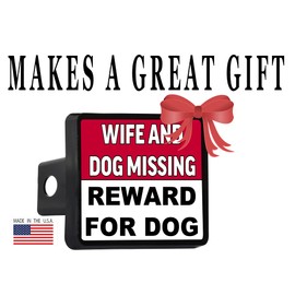 Rogue River Tactical Funny Truck Trailer Hitch Cover Plug Wife and Dog Missing Reward for Dog Gift for Dad Husband Friend