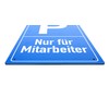 Nur für Mitarbeiter, sign, portrait format, blue, 4 mm aluminium