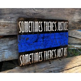 Blackwater Trading Sometimes There's Justice Thin Blue Line Police Cop Metal Wall Sign 12"X9"