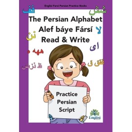 The Persian Alphabet Book Alef B?Ye F?Rs? Read & Write: Persian Alphabet Bo...