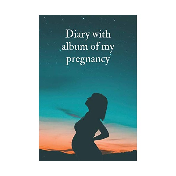 Diary with album of my pregnancy - Diary for the
