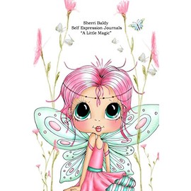 Sherri Baldy Self Expression Journals A little Magic