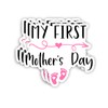 (3Pcs) My First Mother's Day Sticker Funny Motivational Quotes Family
