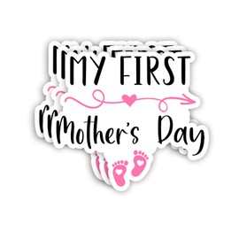 (3Pcs) My First Mother's Day Sticker Funny Motivational Quotes Family Mommy Love Mother's Day Nana Mimi Mama Vinyl Decal for Tumbler Laptop Kindle Water Bottles Books Phone -Size 3x2.8 Inch