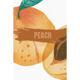 Sweet Peach Notebook: Fruits Notebook, Notebook for Studying and for School