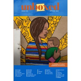 Unboxed Spring 2021: a journal of adult learning in schools