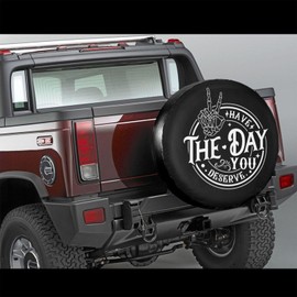 Spare Tire Covers for Trailers,Have The Day You Deserve Wheel Protectors Waterproof Sun Protection Universal Fit for Trailers Rv SUV Truck Camper Travel Trailer Accessories,14 inch