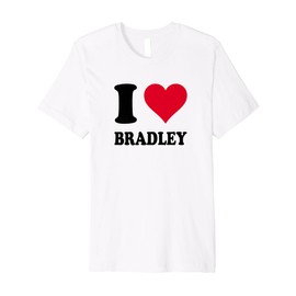 I Love Bradley Premium T-Shirt