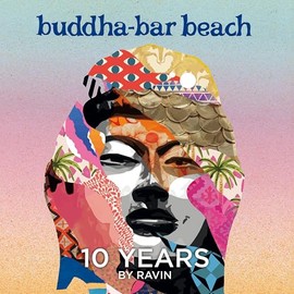 Buddha Bar Beach 10 Years - By Ravin (Limited)