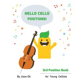 Hello Cello Positions! 3rd Position Book
