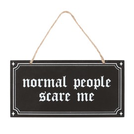 Normal People Scare Me Hanging Sign - Quirky Wall Decor UK, Eccentric Home Sign, Humorous Hanging Plaque, Unique Statement Piece, British Wall Art