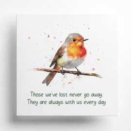 Robin With Sympathy Card - Watercolour Style with Sentimental Message Inside - Those we've lost never go away, they are always with us every day Includes Green Coloured Envelope