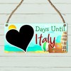 Days Until Italy" Countdown Plaque – Italian Vacation Countdown MDF