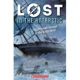 Lost in the Antarctic: The Doomed Voyage of the Endurance (Lost #4) (4)