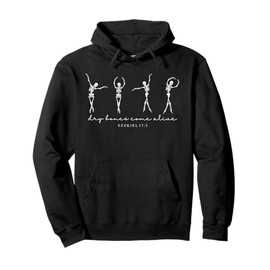 Funny Dry Bones Come Alive Ezekiel 37:5 Ballet Skeleton Pullover Hoodie