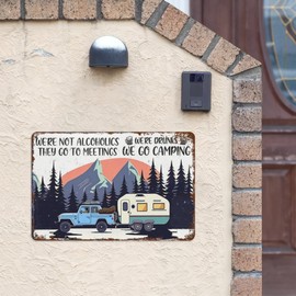 Vintage Funny Tin Signs - Home Decor for Bar, Farmhouse & Man Cave. Quirky Alcoholism Quote - We're Not Alcoholics, We're Drunks, We Go Camping. Retro Boho Wall Art - 8x12 Inches