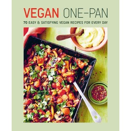 Vegan One-pan: 70 easy & satisfying vegan recipes for every day