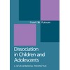 Dissociation in Children and Adolescents: A Developmental Perspective