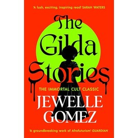 The Gilda Stories: The immortal cult classic