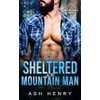 Sheltered by the Mountain Man: An Age Gap Grumpy Mountain