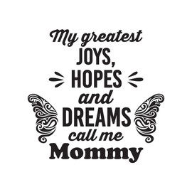 Nursery My Greatest Joys & Dreams Call Me Mommy Mother Mommy Love Parents Forever Wall Art Sticker Designs Vinyl Stickers for Home House Walls Rooms Windows Bedroom Decoration Size (14x14 inch)