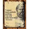 Socrates Quotes Wall Art-"I Cannot Teach, I Can Only Make