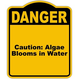 Caution Algae Blooms in Water Danger Yellow Black Aluminum Composite Sign 20 x 24 inches