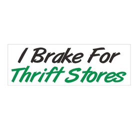 Generic I Brake for Thrift Stores Funny Bumper Sticker D421 Yard Sales