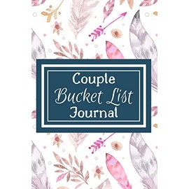 Bucket List Journal for Couples- Motivational Notebook To Write In-Blank Guided Journal Couple Edition-6"x9"/120 pages Book 8: Challenge Bucket List ... Self Help Guided Motivational Notebook