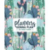 Planners Gonna Plan: 2019 Weekly Planner: Portable Format 7.5”x9.25” (19x23cm)