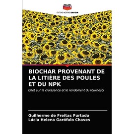 BIOCHAR PROVENANT DE LA LITIÈRE DES POULES ET DU NPK: Effet sur la croissance et le rendement du tournesol