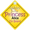 Princess Alice On Board Girl Car Sign Child/Baby Gift/Present 002
