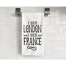I See London I See France Flour Sack Tea Towel 27" x 27" Trifolded 100% Cotton Highly Absorbent Bathroom Kitchen Dish Towel Humorous Sarcastic Gift BTT028