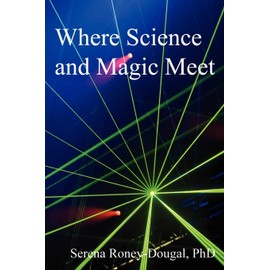 Where Science and Magic Meet