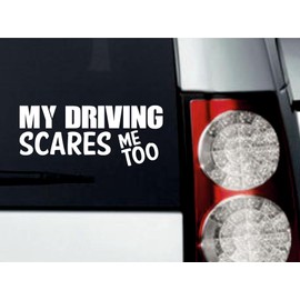 My Driving Scares Me Too Sticker White