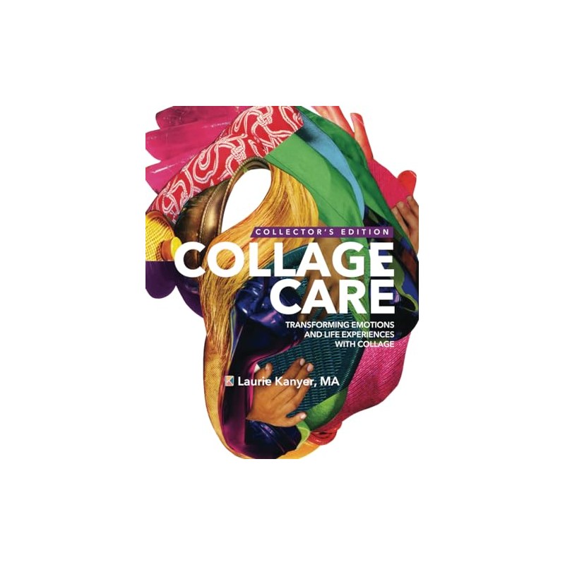 Collage Care: Transforming Emotions and Life Experiences with Collage