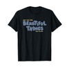 Dont Take These Beautiful Things That I've Got T-Shirt