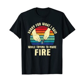 Funny Glamping Fire Making Flint Primitive Camping Bushcraft T-Shirt