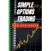 Simple Options Trading For Beginners
