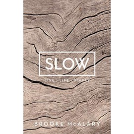 Slow: Live Life Simply