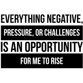 My Vinyl Story LARGE Everything Negative Pressure Or Challenges Is An Opportunity For Me To Rise Wall Decal Inspirational Wall Decal Motivational Office Decor Quote Inspired Motivated Positive Wall Art Vinyl Gym Sticker School Classroom Decor