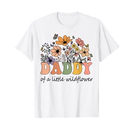 Daddy Of A Little Wildflower Women Flower Family Matching T-Shirt
