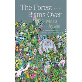 The Forest Brims Over: A Novel
