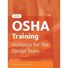 ADA OSHA Training: Guidance for the Dental Team
