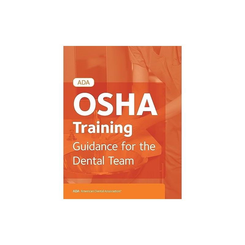 ADA OSHA Training: Guidance for the Dental Team