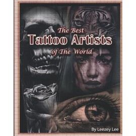 The Best Tattoo Artists Of The World